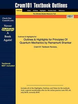 Outlines & Highlights for Principles Of Quantum Mechanics by Ramamurti Shankar