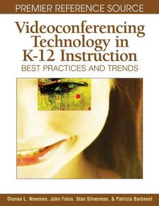 Videoconferencing Technology in K-12 Instruction  - Best Practices and Trends