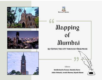 Mapping of Mumbai: Revisiting the City through Verse/Prose