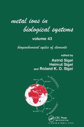 Metal Ions in Biological Systems, Volume 43 - Biogeochemical Cycles of Elements