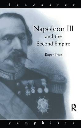 Napoleon III and the Second Empire