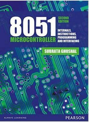 8051 Microcontrollers  - Internals, Instructions, Programming and Interfacing 2 Edition
