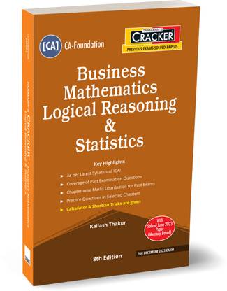 Taxmann's CRACKER for Business Mathematics Logical Reasoning & Statistics (Paper 3 | Maths, Stats & LR | BMLRS) – Covering past exam questions & answers | CA Foundation | Dec. 2023 Exam