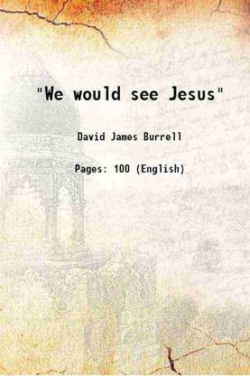 "We would see Jesus" 1914 [Hardcover]