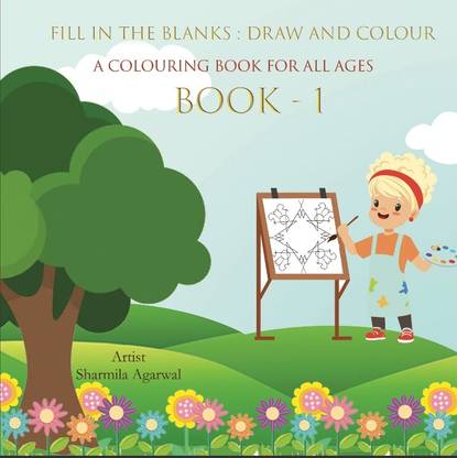 Fill in the Blanks : Draw and Colour - Book 1