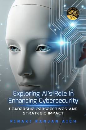 Exploring AI Role In Enhancing Cybersecurity : Leadership Perspectives and Strategic Impact