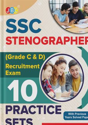 2022 JBC PRESS 10 Practice Sets For SSC STENOGRAPHER (Grade C& D) Recruitment Exam, Strictly According to Latest Exam Pattern in English, Whole Syllabus Covered, Latest Edition  - SSC STENOGRAPHER (Grade C& D) Recruitment Exam, Strictly According to Latest Exam Pattern in English, Whole Syllabus Covered, Latest Edition
