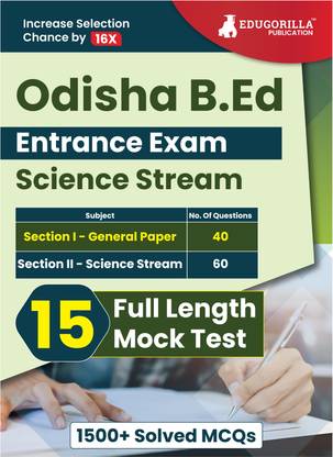 Odisha B.Ed Entrance Exam - 2024 : Science Stream | Solved 15 Full Length Mock Tests (Total 30 Tests of Section I & II) with Free Access to Online Test Series