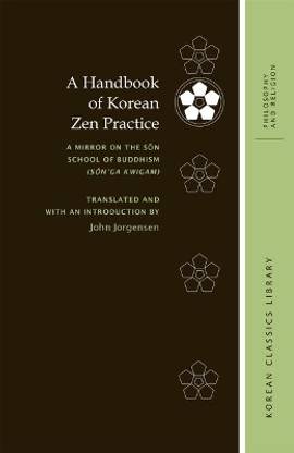 A Handbook of Korean Zen Practice