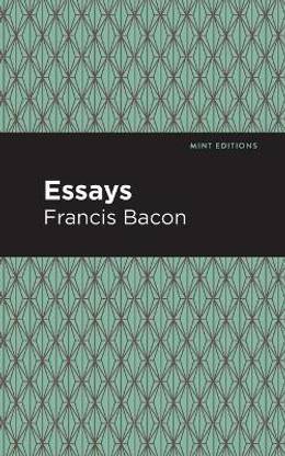 The Essays: Francis Bacon