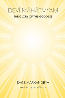 Devi Mahatmyam  - The Glory of the Goddess