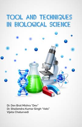 TOOL AND TECHNIQUES IN BIOLOGICAL SCIENCE
