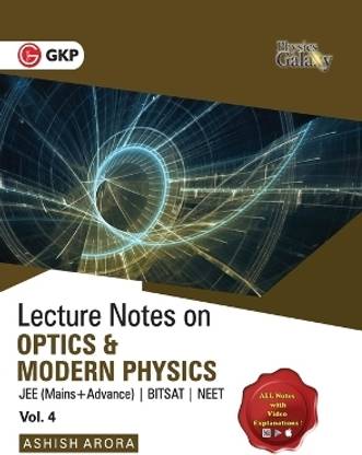 Physics Galaxy Lecture Notes on Optics & Modern Physics (Jee Mains & Advance, Bitsat, Neet)