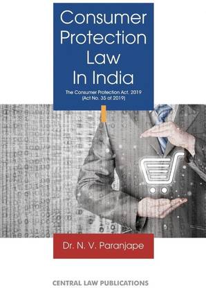 Consumer Protection Law in India (The Consumer Protection Act, 2019)