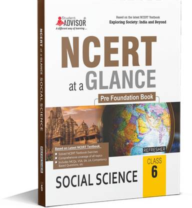 NCERT Glance Social Science, Class 6  - NCERT Text Book Social Science Class 6 Refresher with Competitive Exam Preparation Corner by Student Advisor