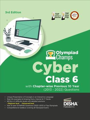 Olympiad Champs Cyber Class 6 with Chapter-Wise Previous 10 Year (2013 - 2022) Questions Complete Prep Guide with Theory, Pyqs, Past & Practice Exercise