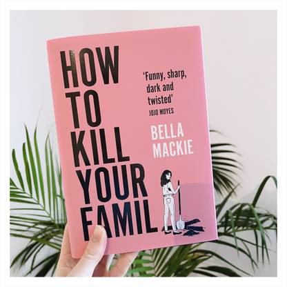 HOW TO KILL YOUR FAMILY