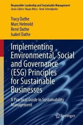 Implementing Environmental, Social and Governance (ESG) Principles for Sustainable Businesses