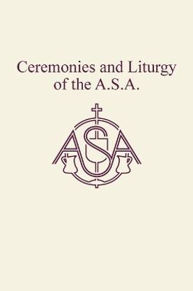 Ceremonies and Liturgy of the A.S.A.