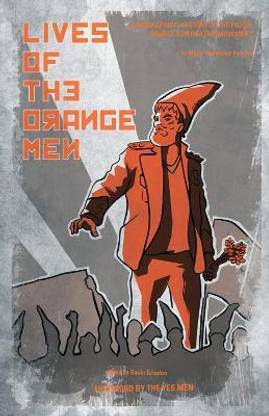 Lives of the Orange Men