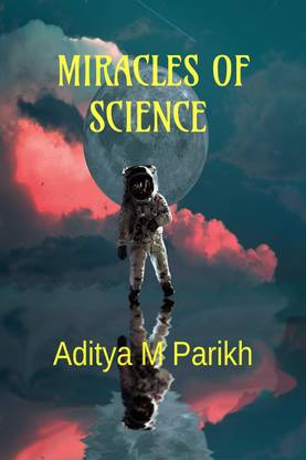 MIRACLES OF SCIENCE