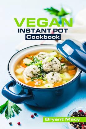 Vegan Instant Pot Cookbook