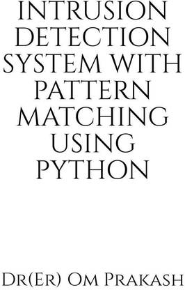 Intrusion Detection System With Pattern Matching Using Python