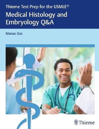 Thieme Test Prep for the USMLE (R): Medical Histology and Embryology Q&a