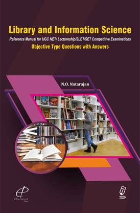 Library and Information Science Reference Manual for UGC NET/ Lectureship /SLET/SET Competitive Examinations: Objective Type Questions with Answers