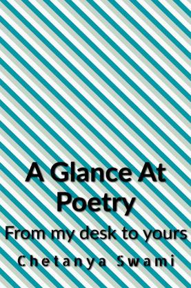 A Glance at Poetry  - From my desk to yours