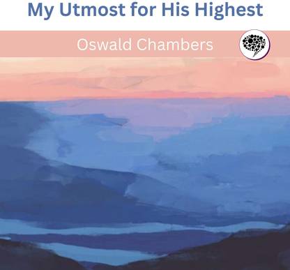 My Utmost for His Highest