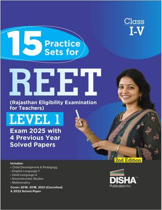 15 Practice Sets for REET (Rajasthan Eligibility Examination for Teachers) Level 1 Exam 2025 with 4 Previous Year Solved Papers 2nd Edition