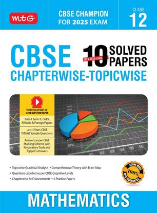 MTG CBSE 10 Years (2024-2015) Chapterwise Topicwise Solved Papers Class 12 Mathematics Book - CBSE Champion For 2025 Exam | CBSE Question Bank With Sample Papers | Video Solution of PYQs (Based on Latest Pattern)