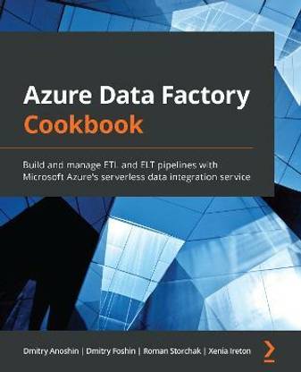 Azure Data Factory Cookbook