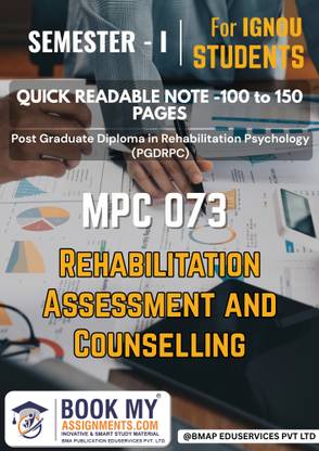 IGNOU PGDRPC MPC 073 Rehabilitation Assessment and Counselling Book | 130–150 Pages | Smart Learning Notes | 80 GSM Paper | Solved Q&A