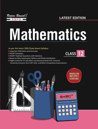 NCERT Mathematics Class 12  - Latest Edition for Board Examinations 2025-26 | Complete Study Course | NCERT | CBSE Board | State Board Exam Book | School Textbook | Exam Preparations Book 2025-26 | Competitive Exam Books 1 Edition