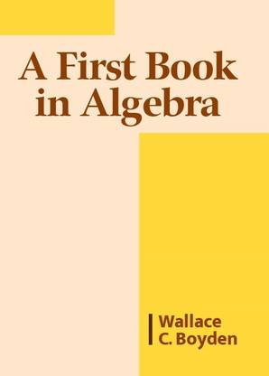 A First Book In Algebra