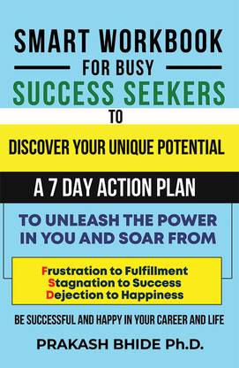 SMART WORKBOOK FOR BUSY SUCCESS SEEKERS TO DISCOVER YOUR UNIQUE POTENTIAL- 7 DAY ACTION PLAN.