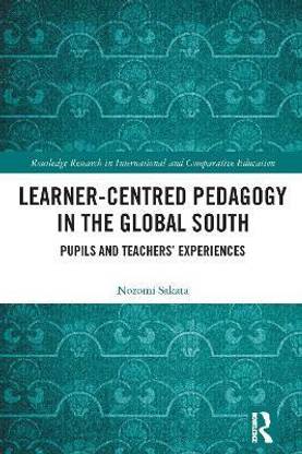 Learner-Centred Pedagogy in the Global South