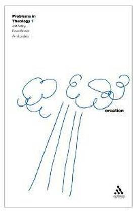 Creation (Problems in Theology)