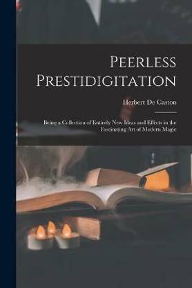 Peerless Prestidigitation
