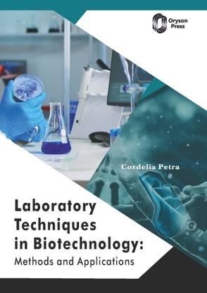 Laboratory Techniques in Biotechnology: Methods and Applications