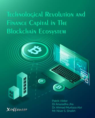 TECHNOLOGICAL REVOLUTION
AND FINANCE CAPITAL IN THE
BLOCKCHAIN ECOSYSTEM