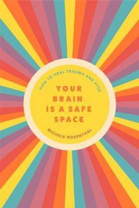 Your Brain Is a Safe Space