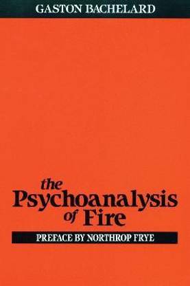 The Psychoanalysis of Fire