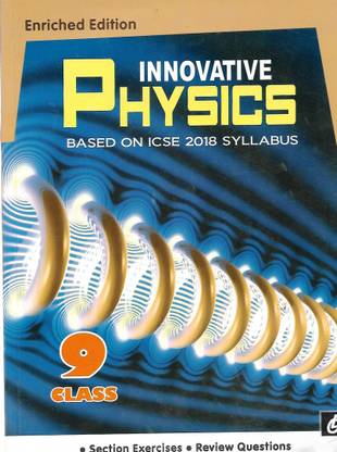 GOOD LUCK, INNOVATIVE PHYSICS CLASS - 9 ( BASED ON ICSE 2017 SYLLABUS )