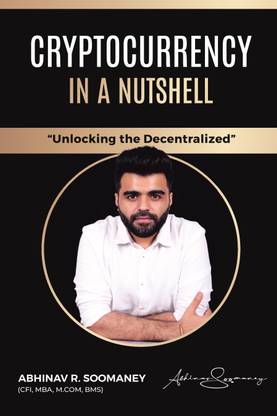 CRYPTOCURRENCY IN A NUTSHELL  - Unlocking the Decentralized