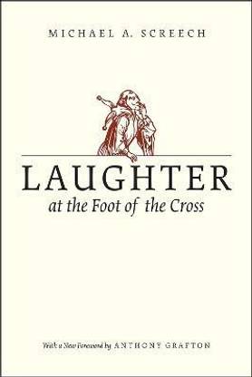 Laughter at the Foot of the Cross