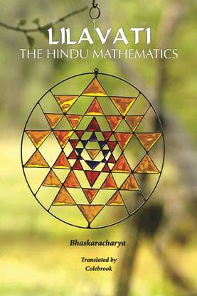 LILAVATI : THE HINDU MATHEMATICS