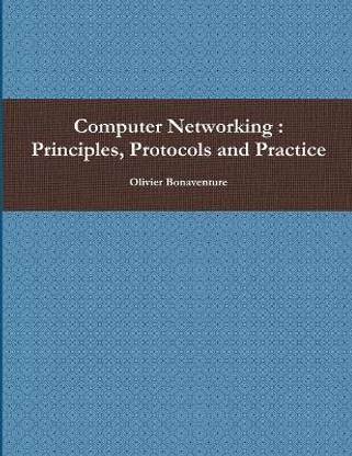 Computer Networking : Principles, Protocols and Practice